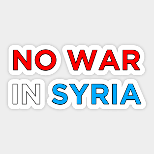 No War in Syria Sticker